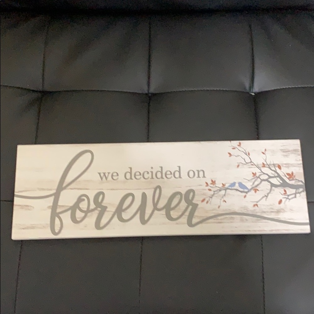 We decided on forever sign